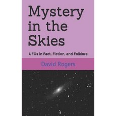 (英文圖書) Mystery in the Skies: UFOs in Fact Fiction and Folklore 平裝版, Independently Published, 英文