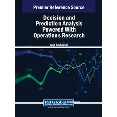 (英文圖書) Decision and Prediction Analysis Powered With Operations Research 精裝版, IGI Global, 英文