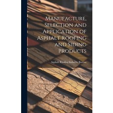 (英文圖書) Manufacture Selection and Application of Asphalt Roofing and Siding Products 精裝版, Hassell Street Press, 英文