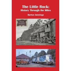 (英文圖書) The Little Rock: History Through the Miles 平裝版, Techscribes, Inc., 英文