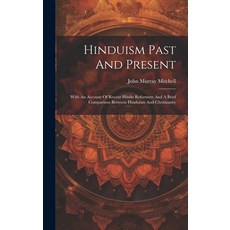 (英文圖書) Hinduism Past And Present: With An Account Of Recent Hindu Reformers And A Brief Comparison B... 精裝版, Legare Street Press, 英文