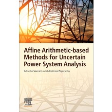 (英文圖書) Affine Arithmetic-Based Methods for Uncertain Power System Analysis 平裝版, Elsevier, 英文