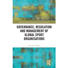 (英文圖書) Governance Regulation and Management of Global Sport Organisations 精裝版, Routledge, 英文