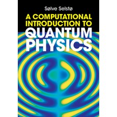 (英文圖書) A Computational Introduction to Quantum Physics 精裝版, Cambridge University Press, 英文