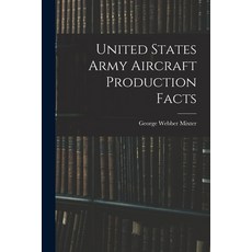 (英文圖書) United States Army Aircraft Production Facts 平裝版, Legare Street Press, 英文