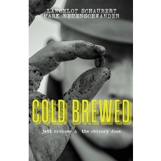 Cold Brewed: Jett Cropper and the Chicory Dose 平裝版, Lance Schaubert, 英文
