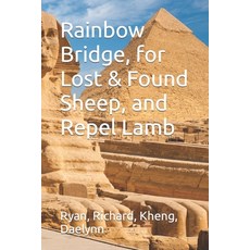 (英文圖書) Rainbow Bridge for Lost & Found Sheep and Repel Lamb 平裝版, Independently Published, 英文