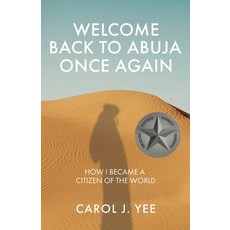 Welcome Back to Abuja Once Again: How I Became a Citizen of the World 平裝版, New Degree Press, 英文