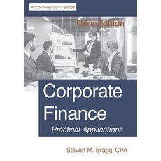 Corporate Finance: Third Edition 平裝版, Accountingtools, Inc., 英文