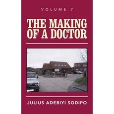 (英文圖書) The Making of a Doctor 精裝版, Balboa Press UK, 英文