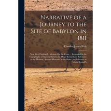 (英文圖書) Narrative of a Journey to the Site of Babylon in 1811: Now First Published: Memoir On the Rui... 平裝版, Legare Street Press, 英文