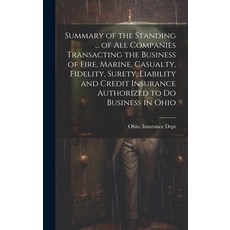 (英文圖書) Summary of the Standing ... of All Companies Transacting the Business of Fire Marine Casual... 精裝版, Legare Street Press, 英文