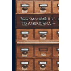 (英文圖書) Bookman's Guide to Americana. -- 平裝版, Hassell Street Press, 英文