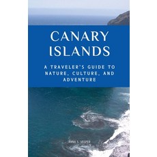 (英文圖書) Canary Islands A Traveler's Guide to Nature Culture and Adventure 平裝版, Travel the World, 英文