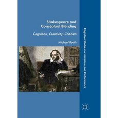 (英文圖書) Shakespeare and Conceptual Blending: Cognition Creativity Criticism 平裝版, Palgrave MacMillan, 英文