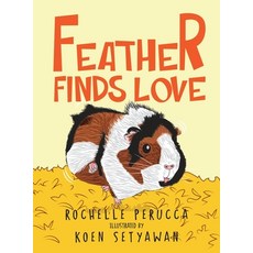 (英文圖書)Feather Finds Love 精裝版, Rochelle Perucca, 英文