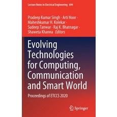 Evolving Technologies for Computing Communication and Smart World: Proceedings of Etccs 2020 精裝版, Springer, 英文