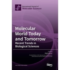 (英文圖書) Molecular World Today and Tomorrow: Recent Trends in Biological Sciences 精裝版, Mdpi AG, 英文