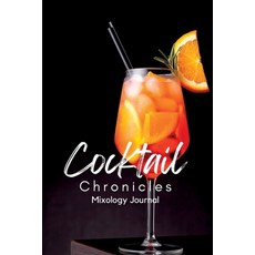 (英文圖書) Cocktail Chronicles: : Recording Your Mixology Adventures 平裝版, Lulu.com, 英文