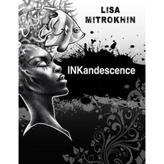 Inkandescence 平裝版, Independently Published, 英文