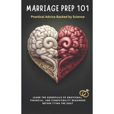 (英文圖書) Marriage Prep 101: Practical Advice Backed by Science: Learn the essentials of... 平裝版, Independently Published, 英文