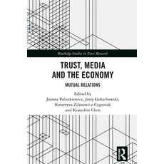 (英文圖書) Trust Media and the Economy: Mutual Relations 精裝版, Routledge, 英文