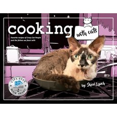 (英文圖書) Cooking with Cats: Favorite Recipes of Crazy Cat People and Felines We Feast With 平裝版, Now Media, LLC, 英文