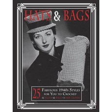 (英文圖書) Hats & Bags: 25 Fabulous 1940s Fashions for You to Crochet 平裝版, Createspace Independent Pub..., 英文
