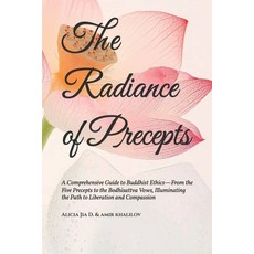 (英文圖書) The Radiance of Precepts: A Comprehensive Guide to Buddhist Ethics-From the Fiv... 平裝版, Independently Published, 英文