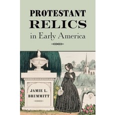 (英文圖書) Protestant Relics in Early America 精裝版, Oxford Unviersity Press, 英文
