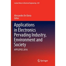 (英文圖書) Applications in Electronics Pervading Industry Environment and Society: Applepies 2016 平裝版, Springer, 英文