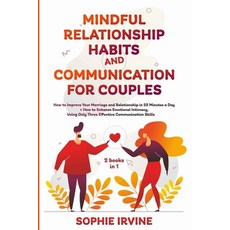 (英文圖書) Mindful Relationship Habits and Communication for Couples: 2 Books in 1: How to Improve Your ... 平裝版, Independently Published, 英文