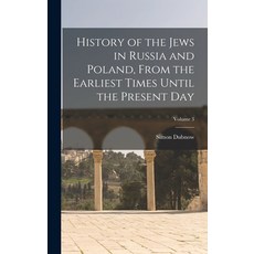 (英文圖書) History of the Jews in Russia and Poland From the Earliest Times Until the Present day; Volu... 精裝版, Legare Street Press, 英文