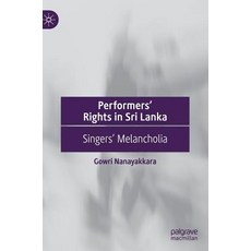 (英文圖書) Performers' Rights in Sri Lanka: Singers' Melancholia 精裝版, Palgrave MacMillan, 英文