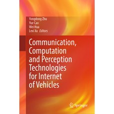 (英文圖書) Communication Computation and Perception Technologies for Internet of Vehicles 精裝版, Springer, 英文