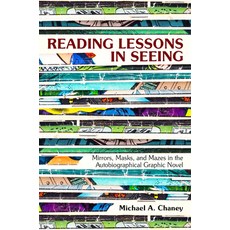 (英文圖書)Reading Lessons in Seeing: Mirrors Masks and Mazes in the Autobiographical Gra... 平裝版, University Press of Mississ..., 英文
