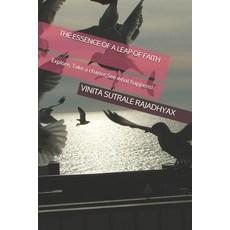 The Essence of a Leap of faith: Explore take a chance see what happens! 平裝版, Independently Published, 英語