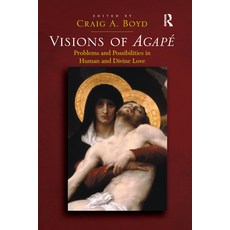 (英文書) Visions of Agapé： Problems and Possibilities in Human and Divine Love 平裝版, Routledge, 英文