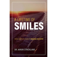(英文圖書) A Lifetime of Smiles: Your Complete Guide to Modern Dentistry 平裝版, Advantage Media Group, 英文