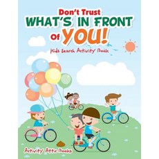 (英文圖書)Don't Trust What's In Front Of You! Kids Search Activity Book 平裝版, Activity Attic Books, 英文
