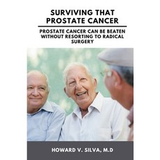 (英文圖書) Surviving That Prostate Cancer: Prostate Cancer Can Be Beaten Without Resorting To Radical Su... 平裝版, Independently Published, 英文