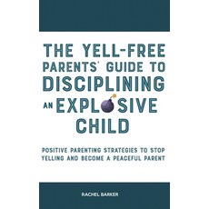 (英文圖書) The Yell-Free Parents' Guide to Disciplining an Explosive Child: Positive Parenting Strategie... 精裝版, High Value Audiobooks, 英文