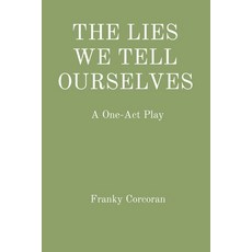 (英文圖書) The Lies We Tell Ourselves: A One-Act Play 平裝版, Franky Corcoran, 英文