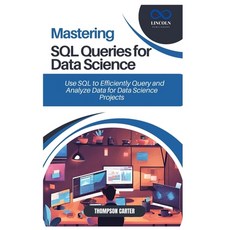 (英文圖書) Mastering SQL Queries for Data Science: Use SQL to Efficiently Query and Analyz... 平裝版, Independently Published, 英文