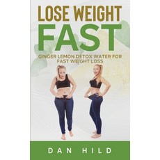Lose Weight Fast: Ginger Lemon Detox Water For Fast Weight Loss 平裝版, Books on Demand, 英文
