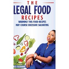 (英文圖書) The Legal Food Recipe: Warning! This Food Recipes May Course Excessive Salivating 精裝版, Lulu.com, 英文