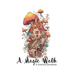 (英文圖書)A Magic Walk 平裝版, Independently Published, 英文