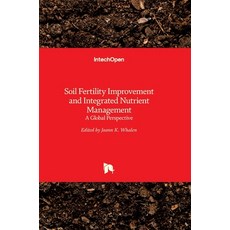 (英文圖書) Fertility Improvement and Integrated Nutrient Management: A Global Perspective 精裝版, Intechopen, 英文