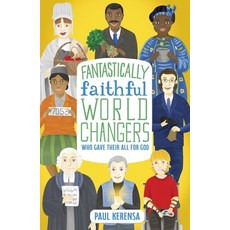 (英文圖書)Fantastically Faithful World Changers Who Gave Their All for God 平裝版, Starshine Books, 英文