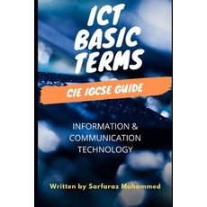 Ict Basic Terms: Cie Igcse Guide 平裝版, Independently Published, 英語